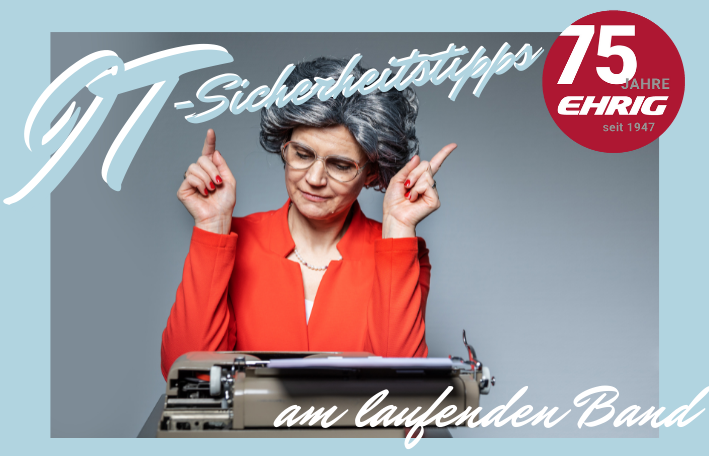 IT-Sicherheitstipps am laufenden Band